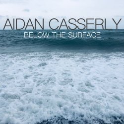 Aidan Casserly - Below The Surface (2026) [Single]