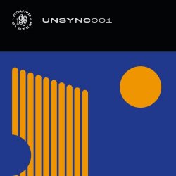 Deley Sound System - Unsync 001 (2026)