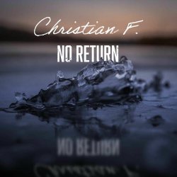 Christian F. - No Return (2026) [Single]