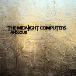 The Midnight Computers - Anxious (2020)
