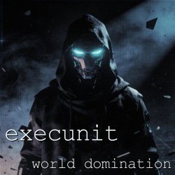 Execunit - World Domination (2026) [Single]