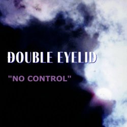 Double Eyelid - No Control (2026) [Single]
