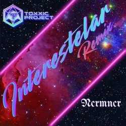 NCRMNCR - Interestelar (Toxxic Project Remix) (2026) [Single]