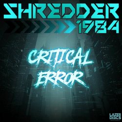 Shredder 1984 - Critical Error (2026) [Single]