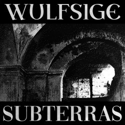 Wulfsige - Subterras (2026) [Reissue]