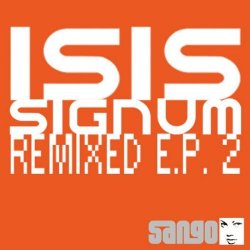 Isis Signum - Remixed E.P. 2 (2012) [EP]