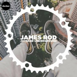 James Rod - Joysked Undergound (2015) [EP]