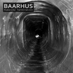 Baarhus - Humanity Termination (2024) [Single]