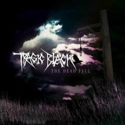 Tragic Black - The Dead Fall (2010) [EP]