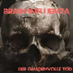 Brain Influenza - Der Gnadenvolle Tod (2026)