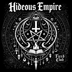 Hideous Empire - Fiend Club (2026)