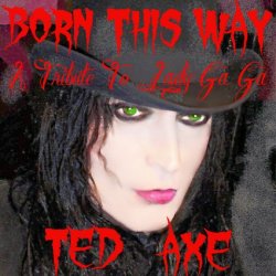 Ted Axe - Born This Way (2026) [EP]