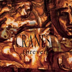 Cranes - Forever (Expanded Edition) (2010) [Reissue]