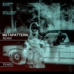 Ballerina Black - Years (Metapattern Remix) (2026) [Single]