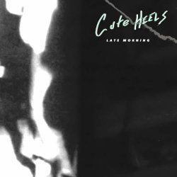 Cute Heels - Late Morning (2026) [Single]