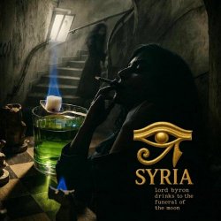 Syria - Lord Byron Drinks To The Funeral Of The Moon (2026) [2CD]