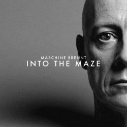 Maschine Brennt - Into The Maze (2026) [Single]