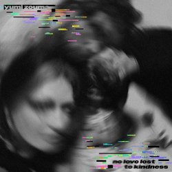 Yumi Zouma - No Love Lost To Kindness (2026)
