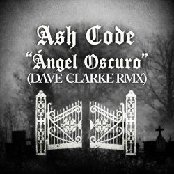 Ash Code - Ángel Oscuro (Dave Clarke Rmx) (2026) [Single]