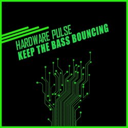 Hardware Pulse - Keep The Bass Bouncing (2026) [Single]