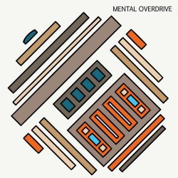 Mental Overdrive - Hardware (2017)