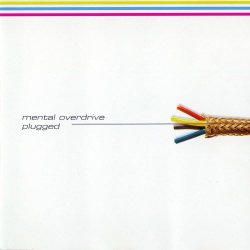 Mental Overdrive - Plugged (1995)
