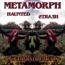 Metamorph - Haunted Hearts (Leaether Strip Remix) (2026) [Single]