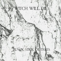 Witch Will Die - Black Stick Of Trees (George Lies Remix) (2026) [Single]