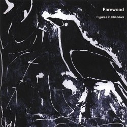 Farewood - Figures In Shadows (2006)
