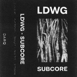 LDWG - Subcore (2026) [EP]