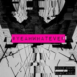 Odonis Odonis - Yeah Whatever (Reinterpreted) (2026) [Single]