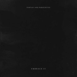 Turtles & Parachutes - Embrace It (2026) [Single]