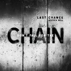 Last Chance - Don't Fall For The Chain (2025) [Single]