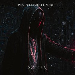 Post-Humanist Divinity - Søndag (2026) [Single]
