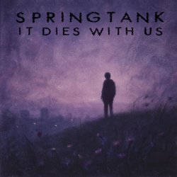 Springtank - It Dies With Us (2026) [EP]