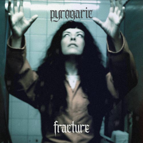 Pyrogaric - Fracture (2026)