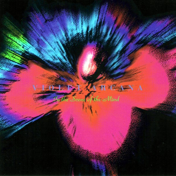 Violet Arcana - In The Scene Of The Mind (1994)