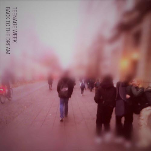 Back To The Dream - Teenage Week (2023)