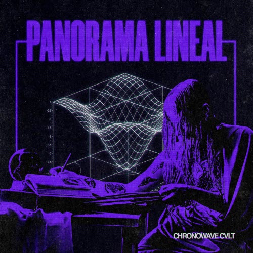 Panorama Lineal - Chronowave Cvlt (2026)