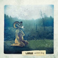 Larva - Ustedes Dos (2015) [EP]