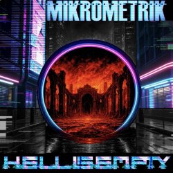 Mikrometrik - Hell Is Empty (2026)