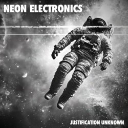 Neon Electronics - Justification Unknown (2026) [Single]