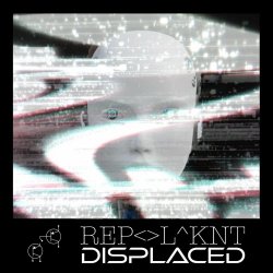 R E P - - L ^ K N T - Displaced (2026)