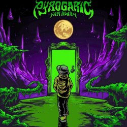 Pyrogaric - Far Away (2022) [EP]