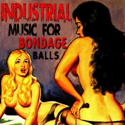 VA - Industrial Music For Bondage Balls (2012)