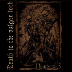 Demonoid13 - Death To The Vulgar Lord (2008) [EP]