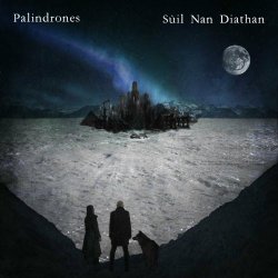 Palindrones - Sùil Nan Diathan (2024) [Single]