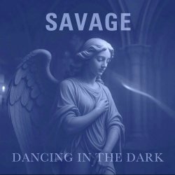 Savage - Dancing In The Dark (Remixes) (2025) [EP]