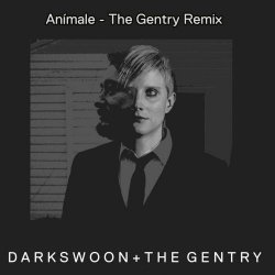 Darkswoon - Anímale (The Gentry Remix) (2023) [Single]