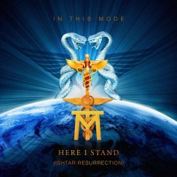 In This Mode - Here I Stand (Ishtar Resurection) (2013) [Single]